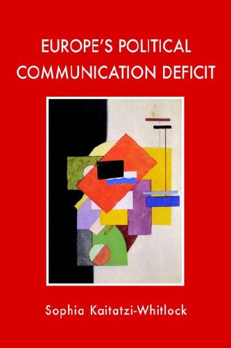 Europe's Political Communication Deficit Politics & History