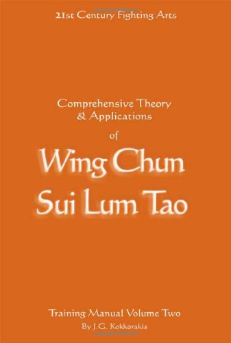 Comprehensive Theory & Applications of Wing Chun Sui Lum Tao: Training Manuel book