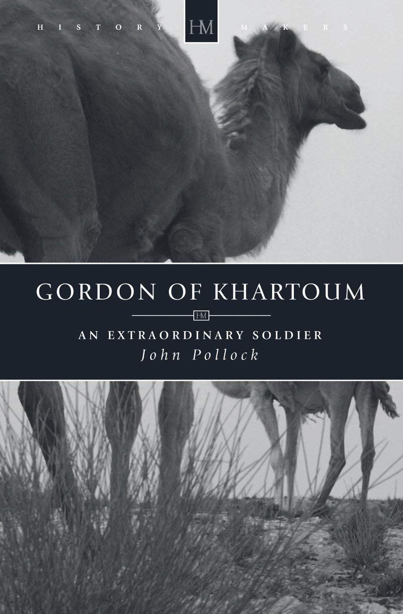 Gordon of Khartoum: An Extraordinary Soldier (History Makers) Social Sciences