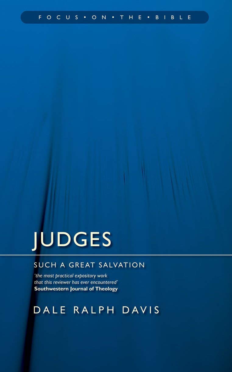 Judges: Such a Great Salvation (Focus on the Bible) Social Sciences