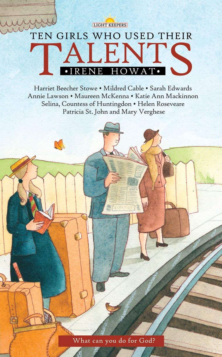 Ten Girls Who Used Their Talents (Lightkeepers) Non-fiction