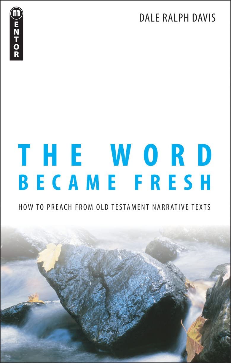 The Word Became Fresh: How to Preach from Old Testament Narrative Texts Social Sciences