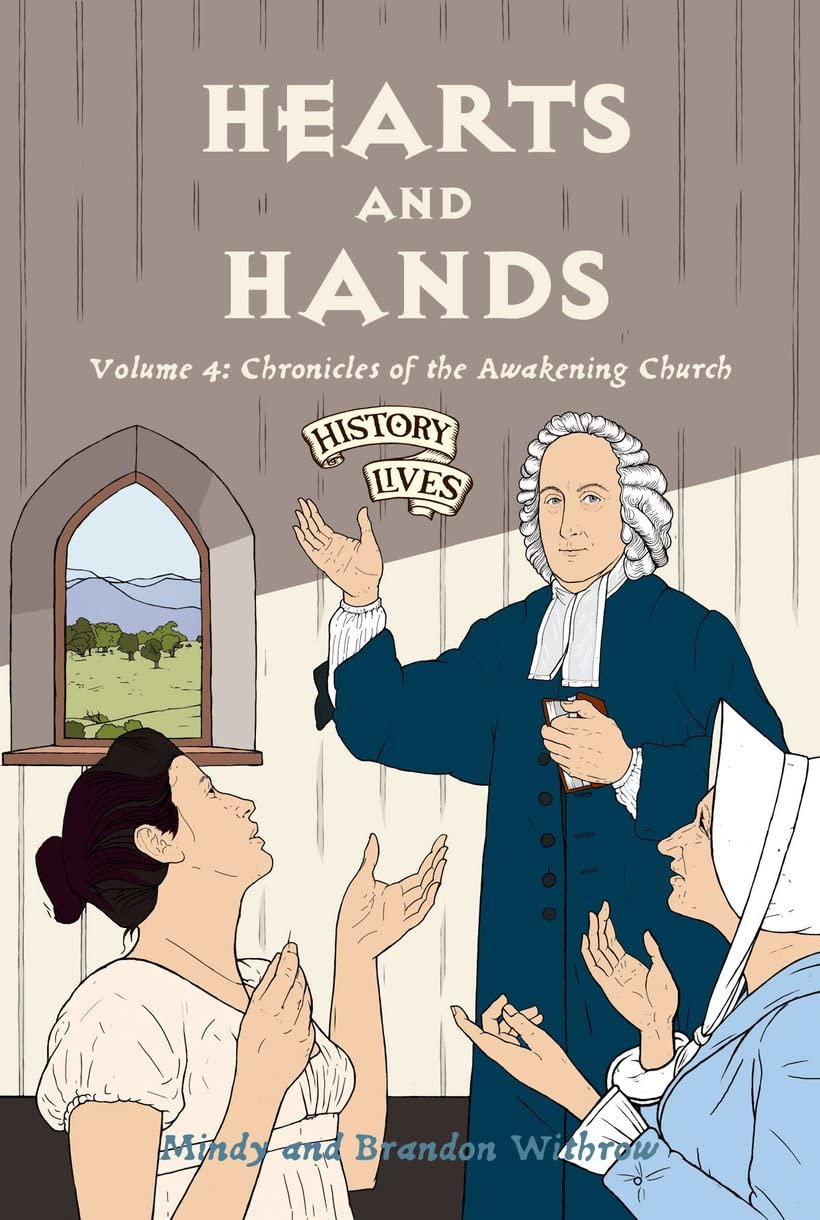 Hearts and Hands: Volume 4: Chronicles of the Awakening Church (History Lives, Band 4) Non-fiction