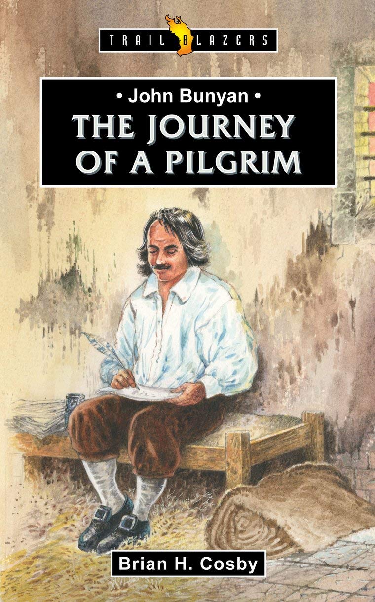 John Bunyan: Journey of a Pilgrim: The Journey of a Pilgrim (Trail Blazers) Politics & Society