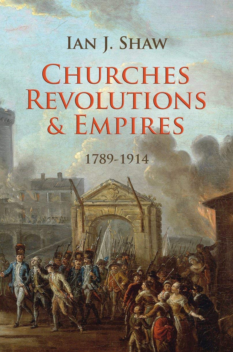 Churches, Revolutions, and Empires: 1789-1914 book