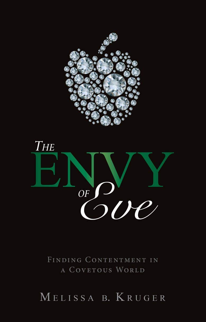 The Envy of Eve: Finding Contentment in a Covetous World (Focus for Women) Social Sciences