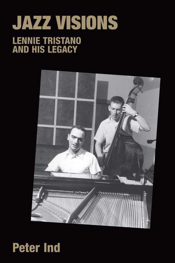 Jazz Visions: Reflections on Lennie Tristano And His Legacy book