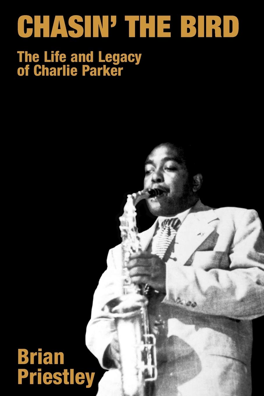 Chasin' the Bird: The Life and Legacy of Charlie Parker (Popular Music History) Pop culture Books