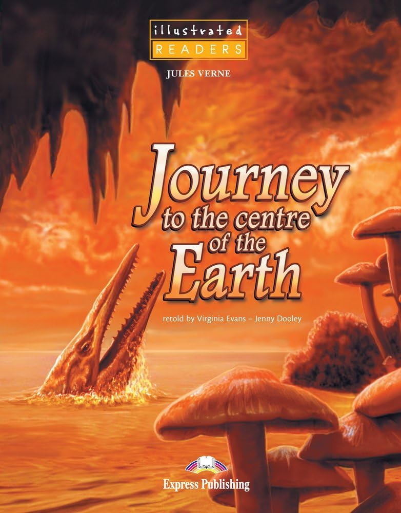 JOURNEY TO THE CENTRE ILLUSTRATED (ILLUSTRATED READERS) Foreign Languages ​​& Dictionaries