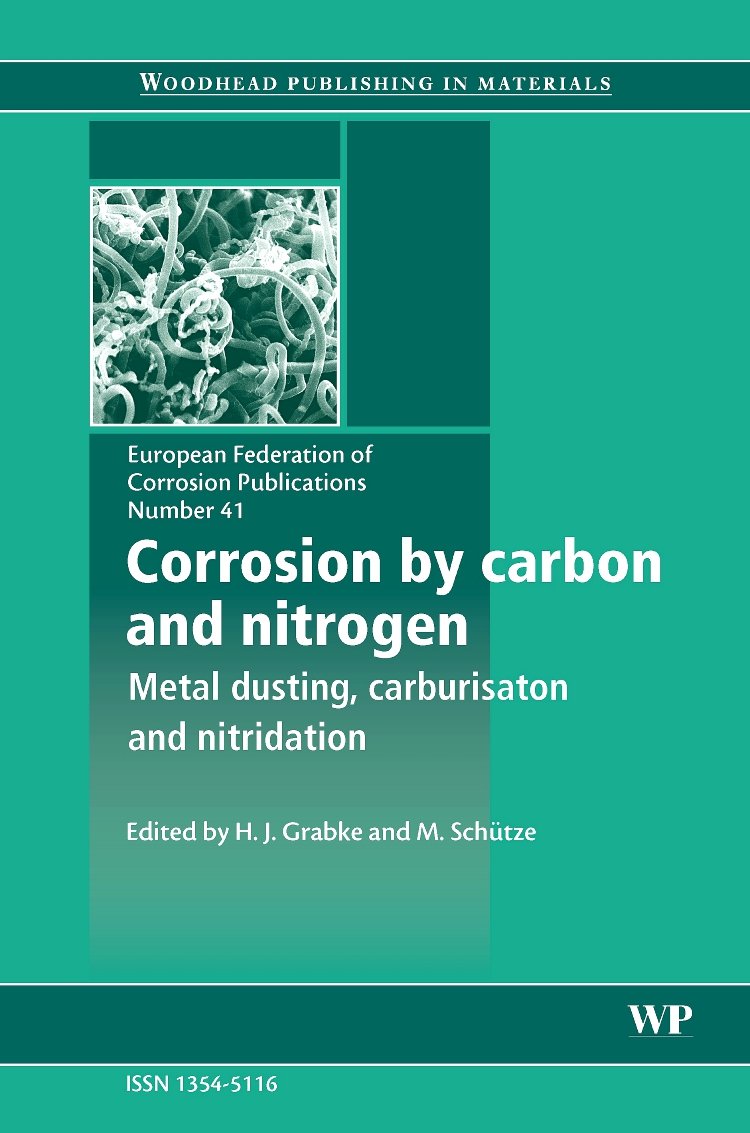Corrosion by Carbon and Nitrogen, Volume 41: Metal Dusting, Carburisation and Nitridation Business & Technology