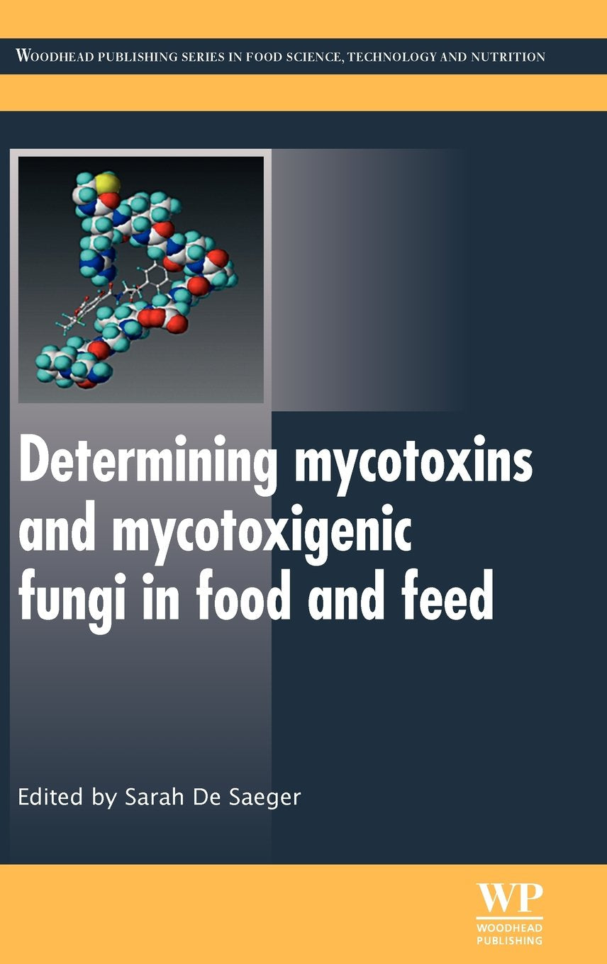 Determining Mycotoxins and Mycotoxigenic Fungi in Food and Feed book