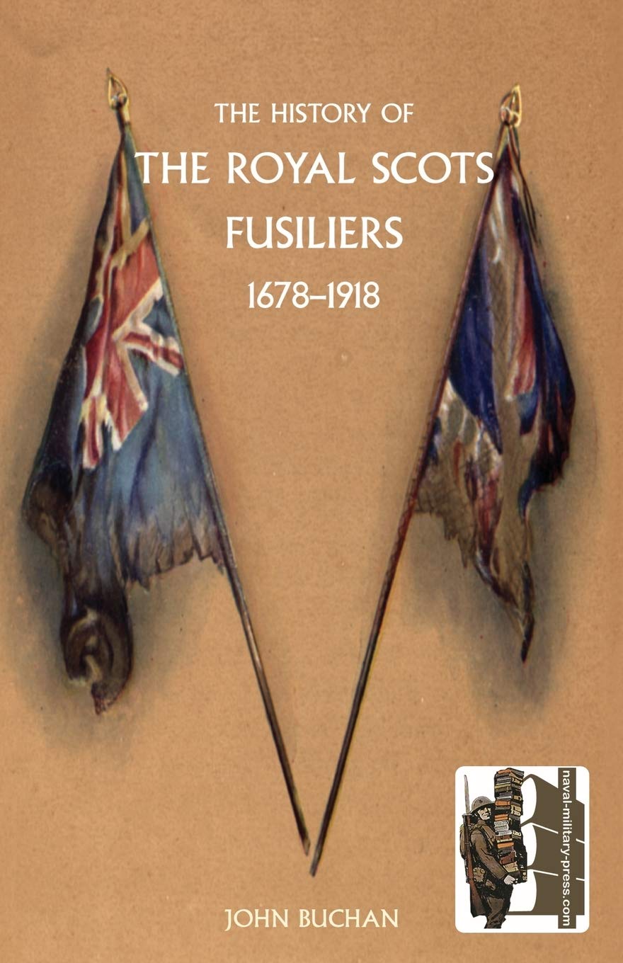 HISTORY OF THE ROYAL SCOTS FUSILIERS 1678-1918 Social Sciences
