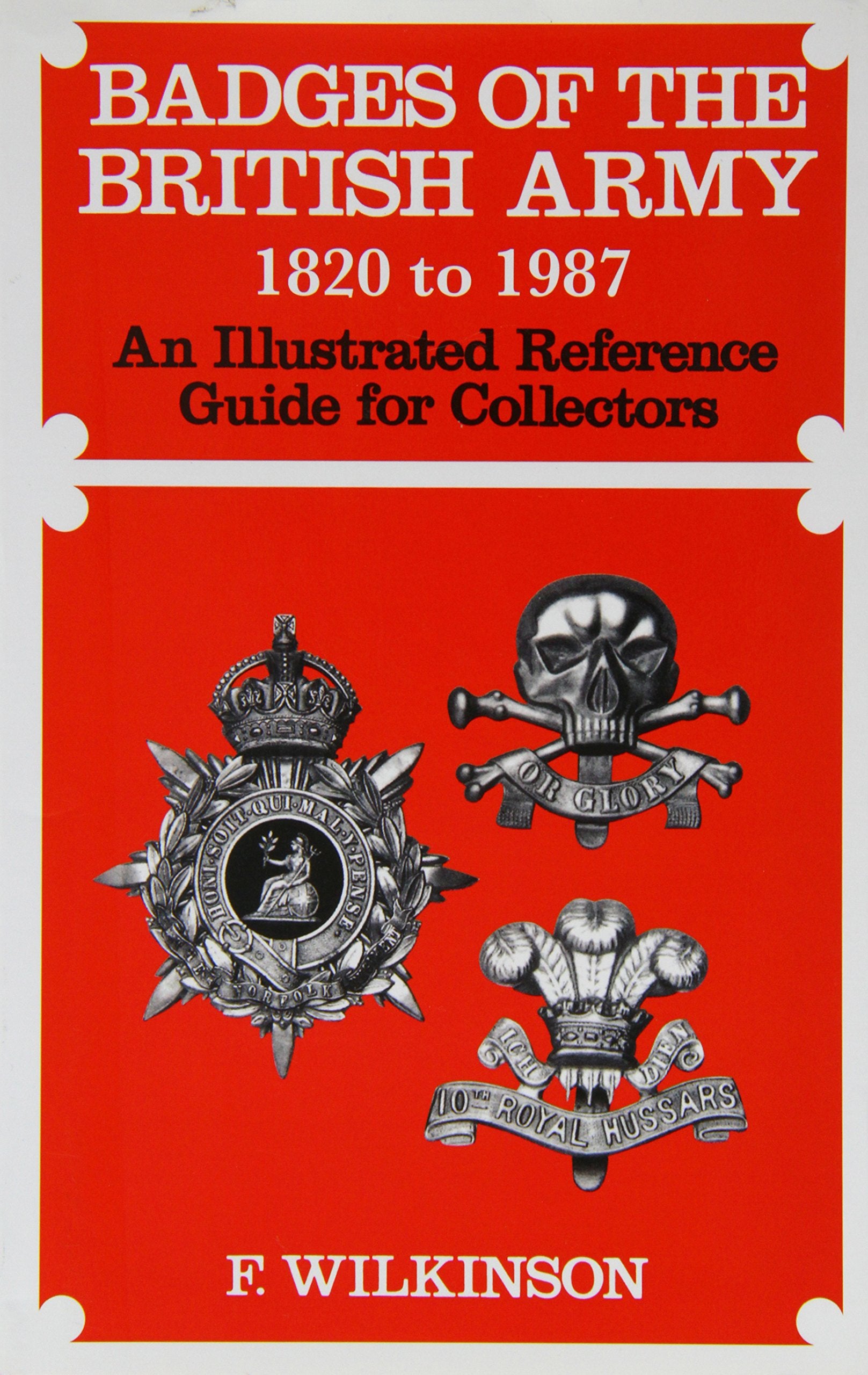 Badges of the British Army 1920 to 1987: An Illustrated Reference Guide for Collectors Social Sciences