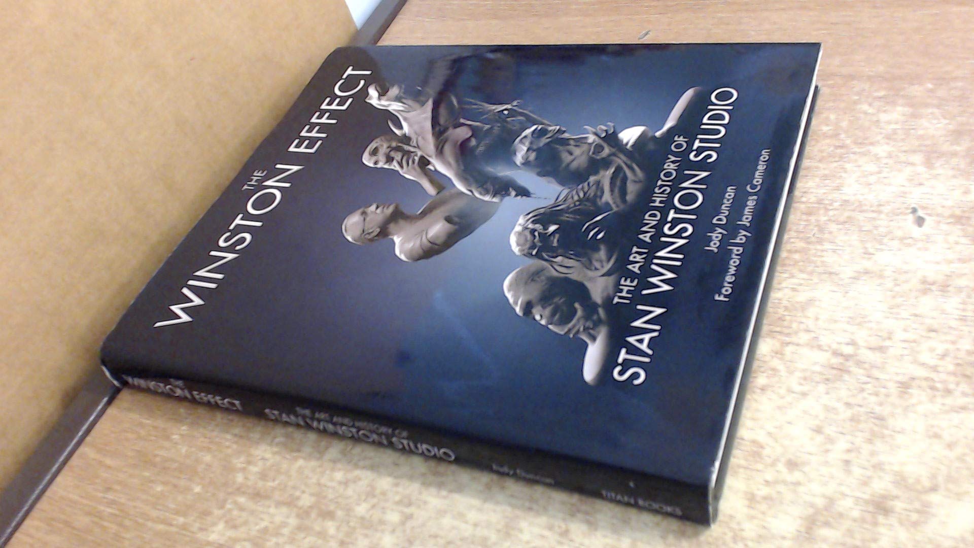 Winston Effect: The Art and History of Stan Winston Studio Film, Art & Culture