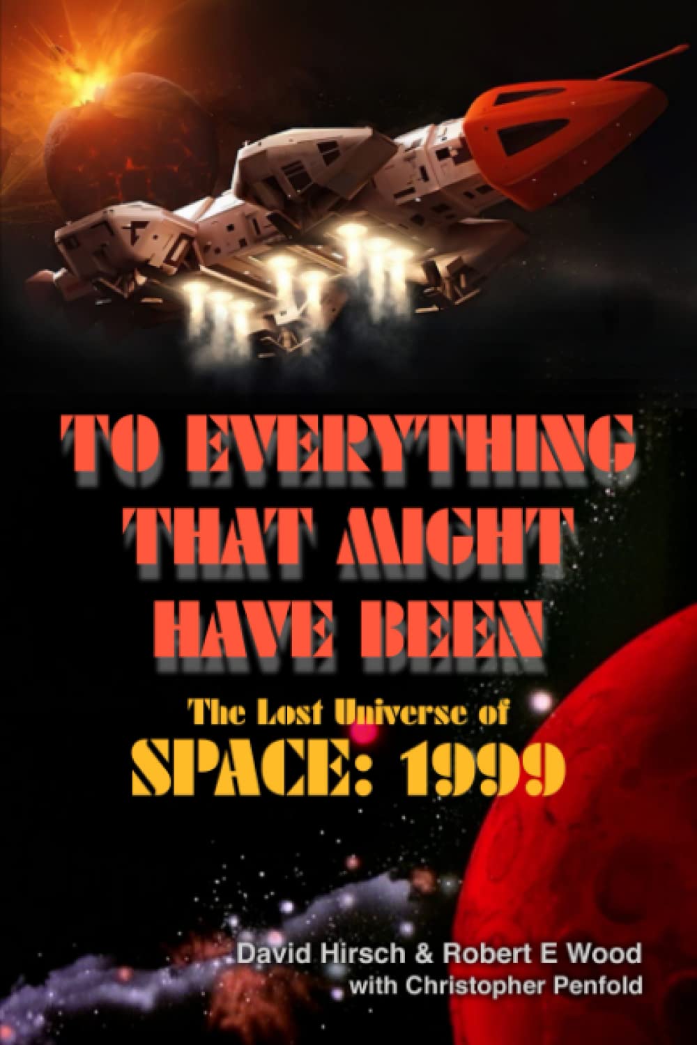 To Everything That Might Have Been: The Lost Universe Of Space: 1999 Film, Art & Culture
