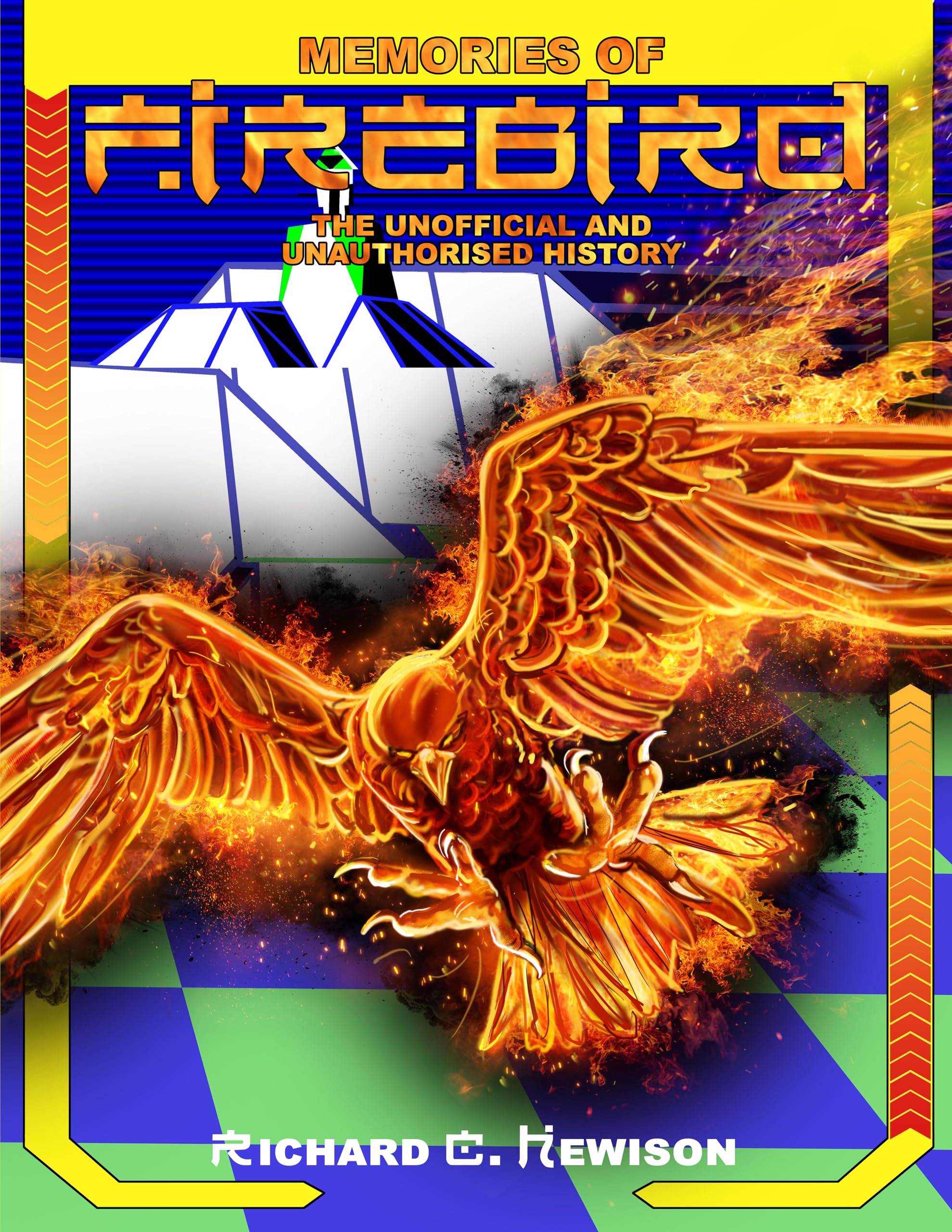 Memories of Firebird: The Unofficial and Unauthorised History Art & Literature