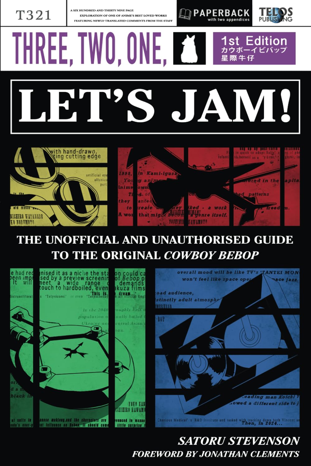 Three, Two, One: Let's Jam!: The Unofficial and Unauthorised Guide to the Original Cowboy Bebop Film, Art & Culture