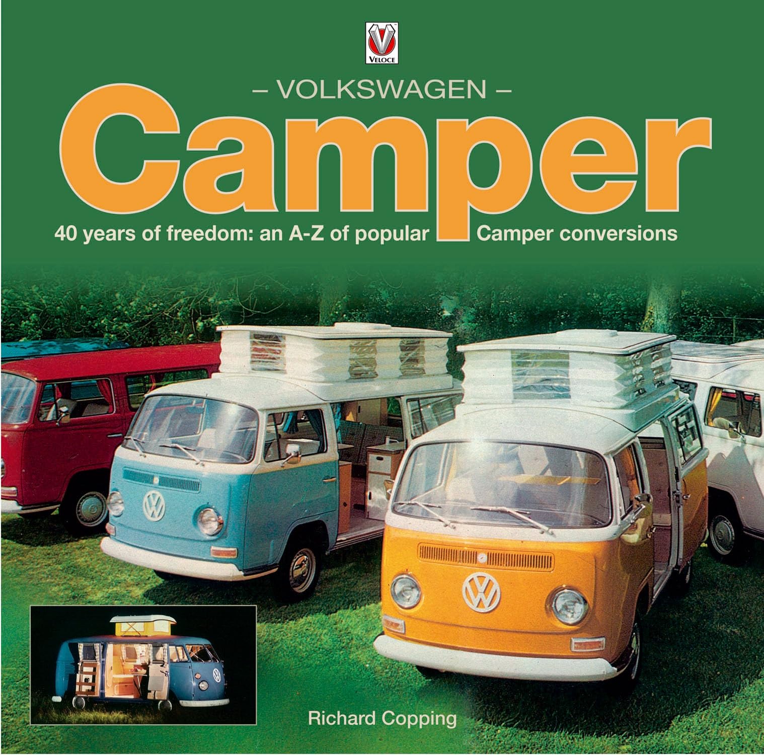 Volkswagen Camper: 40 Years of Freedom: An A-Z of Popular Camper Conversions Business & Technology