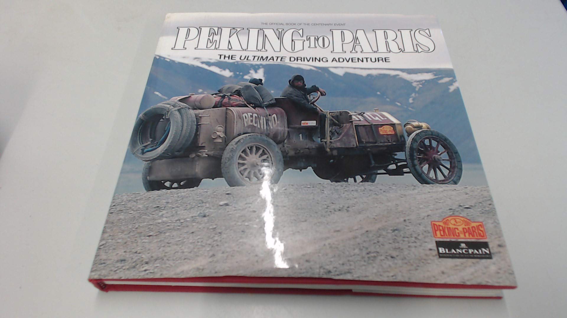 Peking to Paris: The Ultimate Driving Adventure Business & Technology