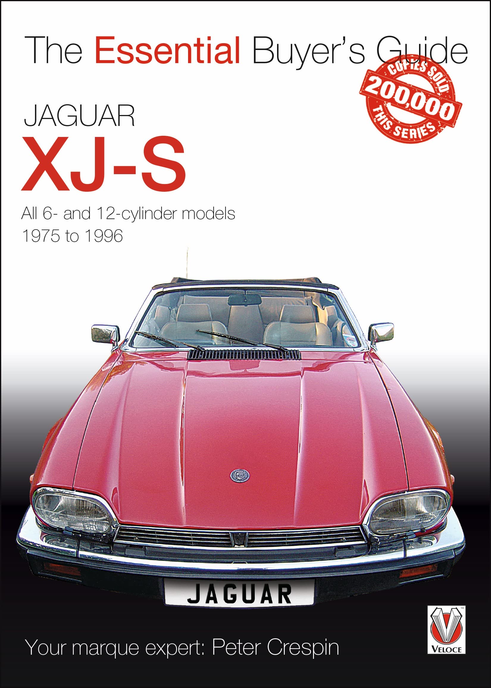 Jaguar XJ-S: The Essential Buyer's Guide: All 6- and 12-cylinder models 1975 to 1996 Leisure, Home & Garden