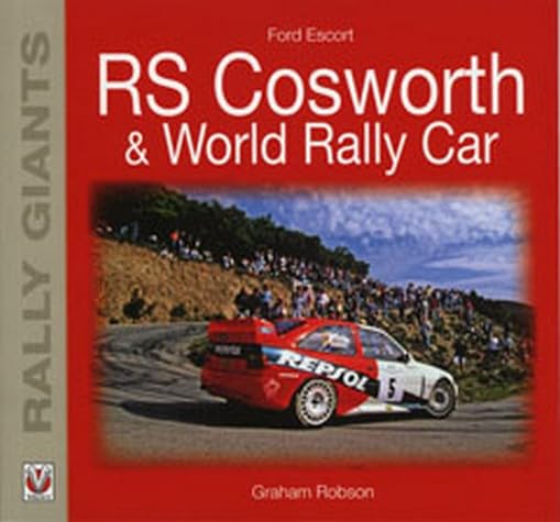 Ford Escort RS Cosworth & World Rally Car book
