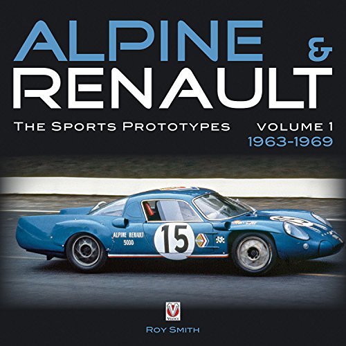 Alpine & Renault: The Sports Prototypes 1963 to 1969 Business & Technology