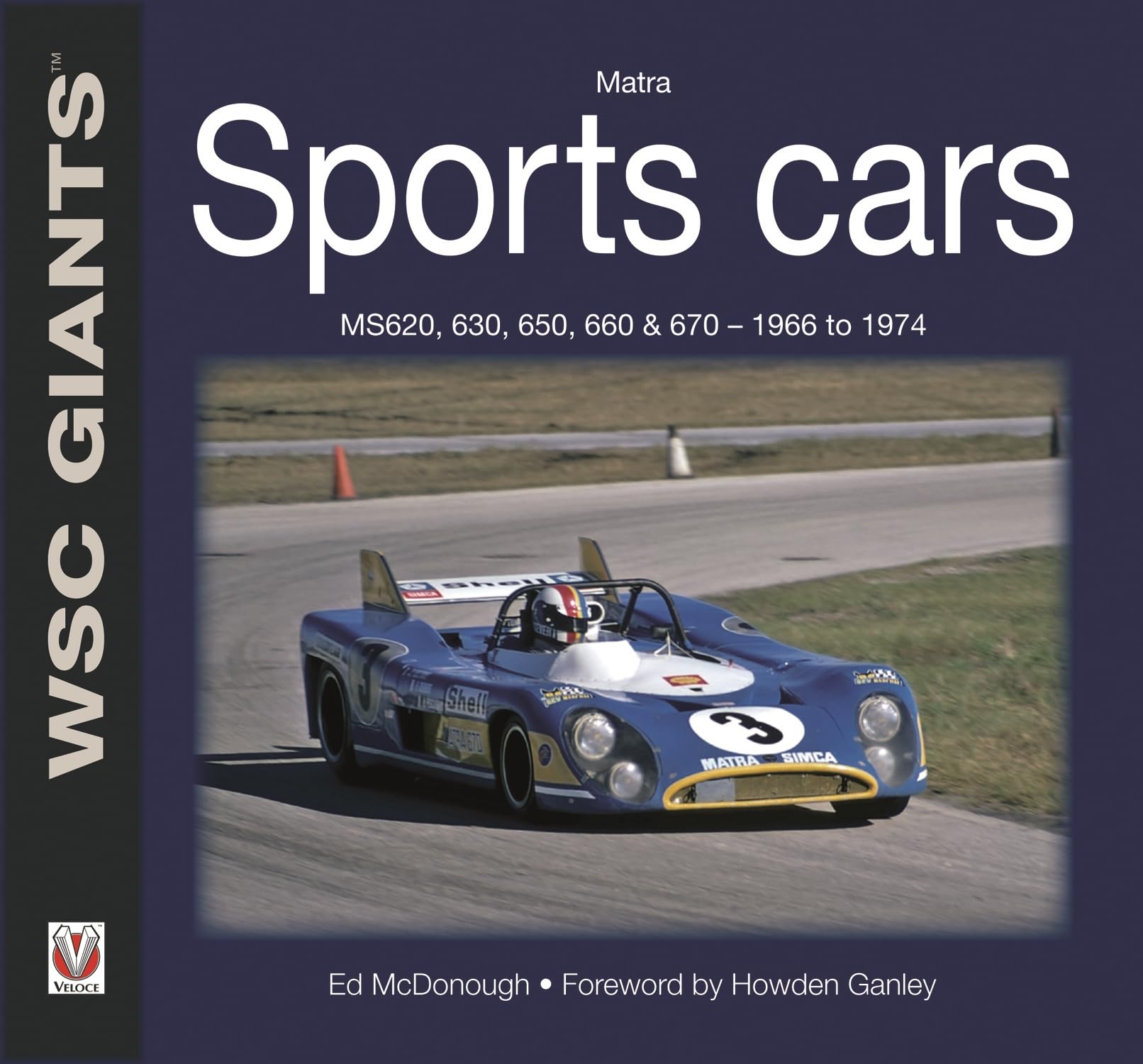 Matra Sports Cars: MS620, 630, 650, 660 & 670 - 1966 to 1974 (WSC Giants) Arts & Culture