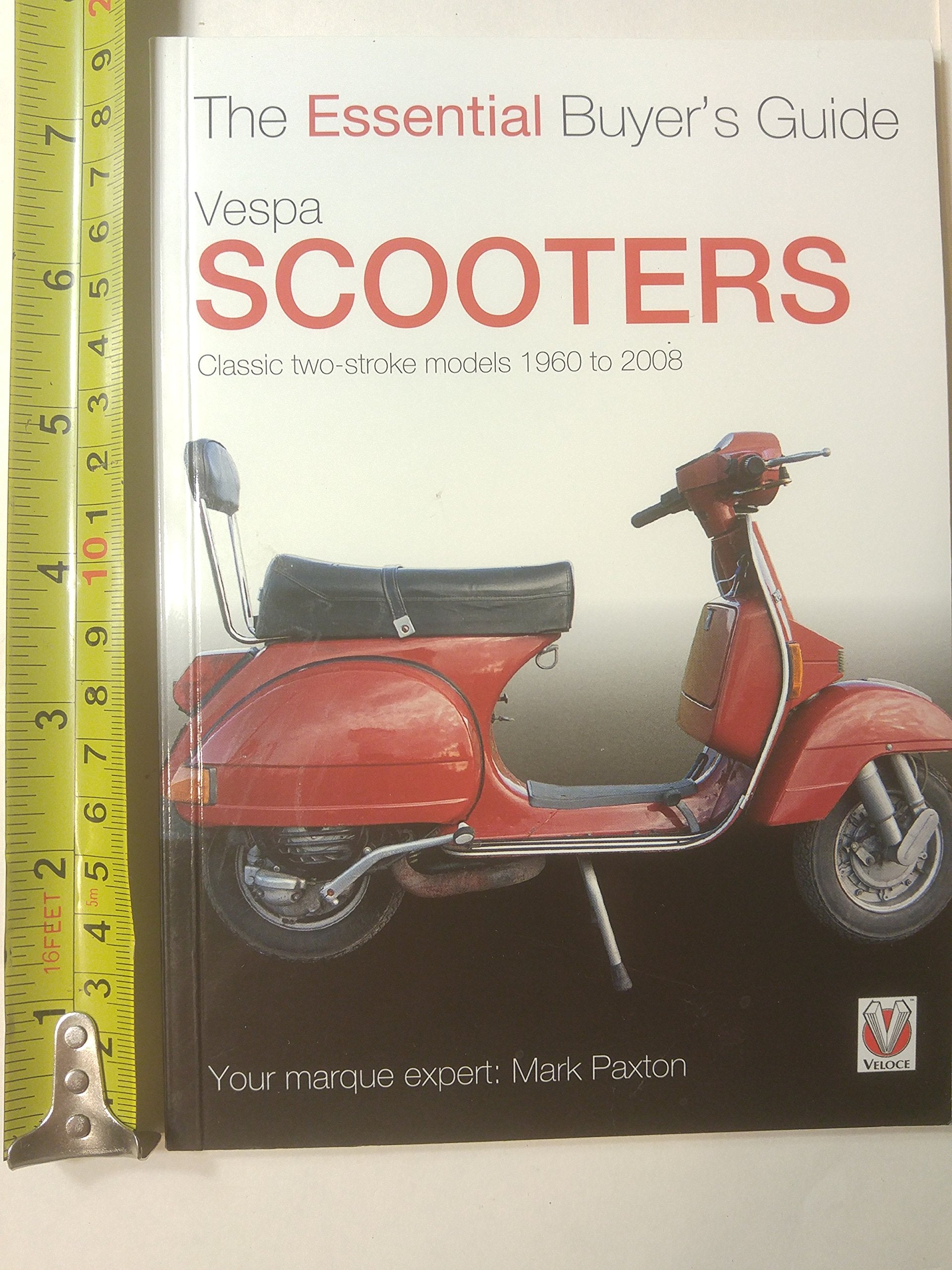 Vespa Scooters Classic Two-Stroke Models 1960 to 2008: The Essential Buyer's Guide Learning & Reference