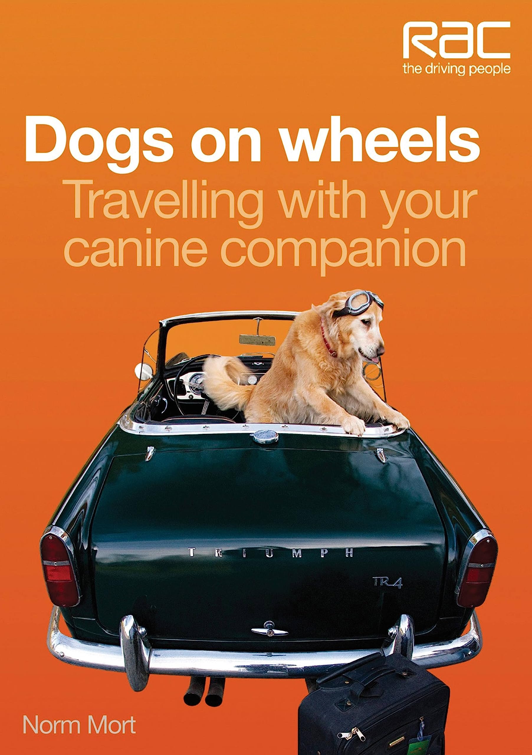 Dogs on Wheels: Travelling With Your Canine Companion (RAC Handbook) Pets