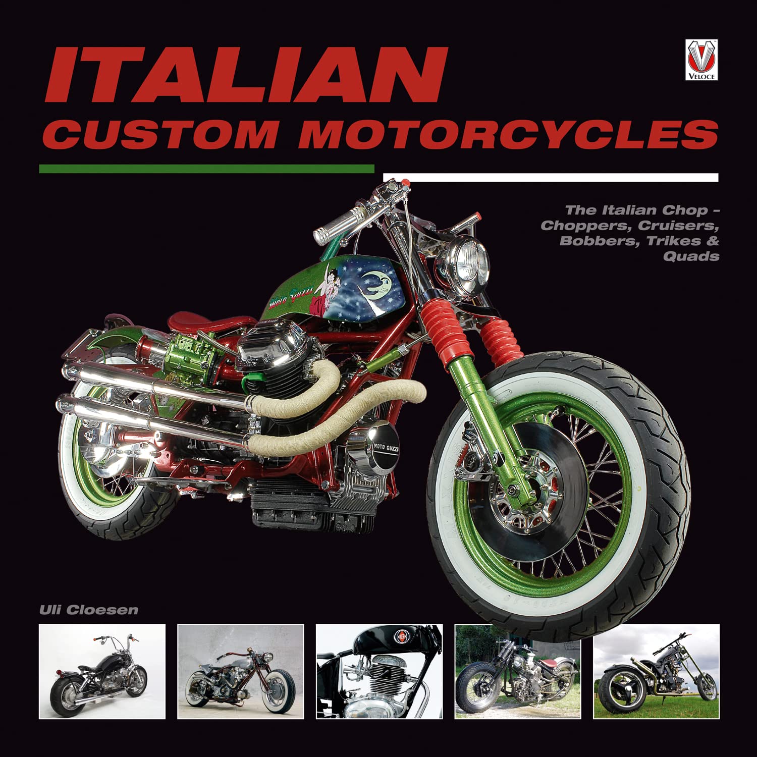 Italian Custom Motorcycles: The Italian Chop - Choppers, Cruisers, Bobbers, Trikes & Quads Arts & Culture