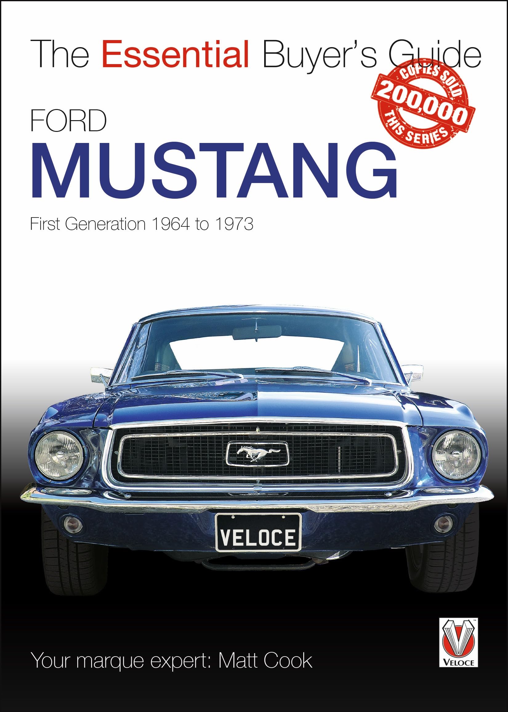 Ford Mustang: First Generation 1964 to 1973 (The Essential Buyer's Guide) Learning & Reference