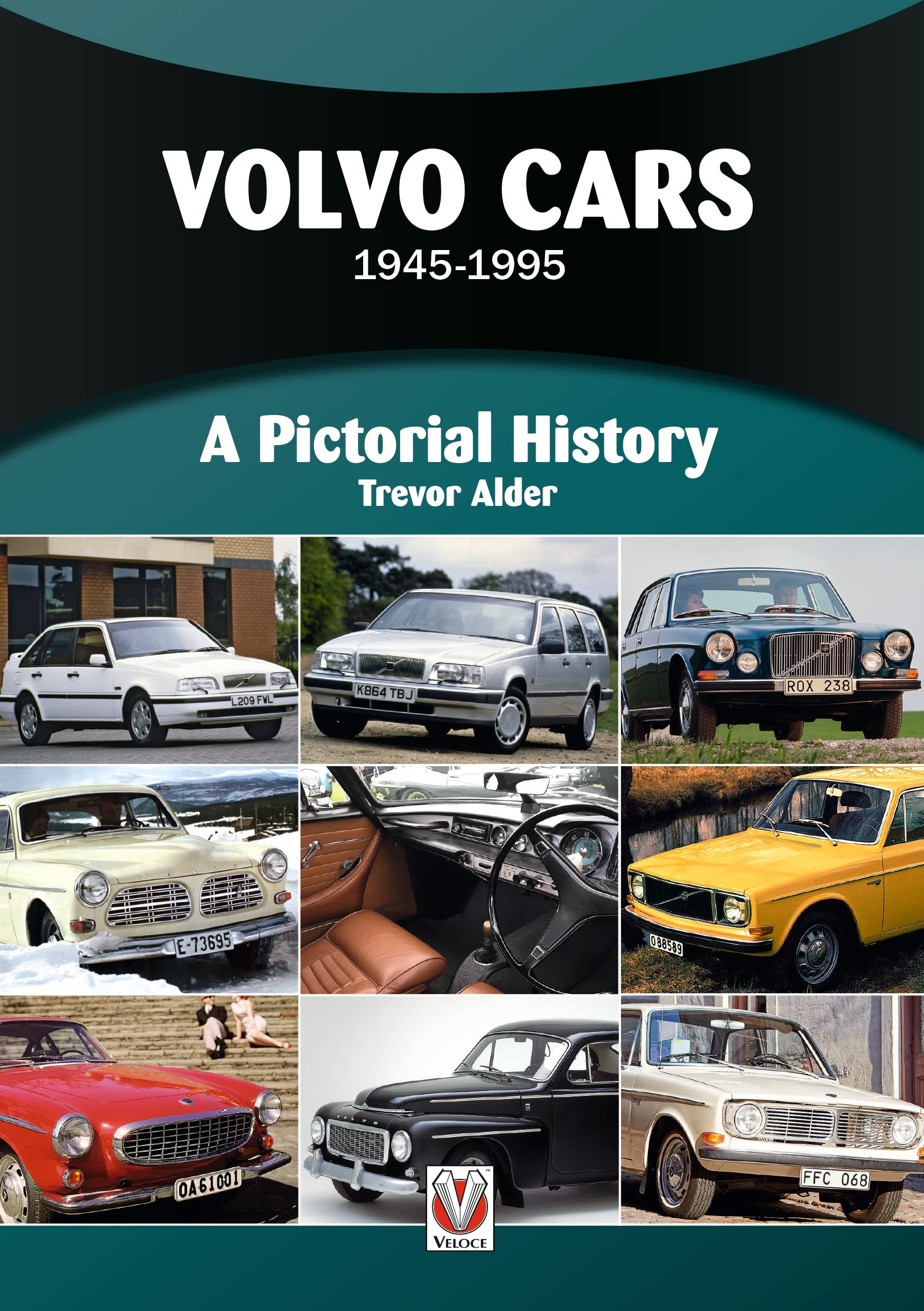 Volvo Cars: 1945-1995 (Pictorial History) Business, Finance & Career