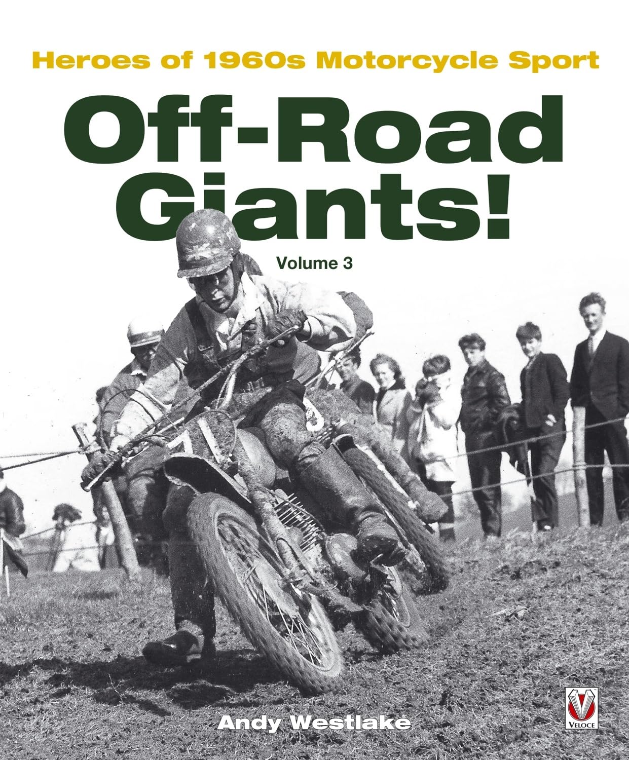 Off-Road Giants!: Heroes of 1960s Motorcycle Sport (3) book
