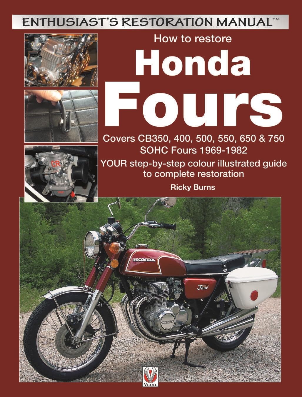 How to Restore Honda Fours: Covers CB350, 400, 500, 550, 650 & 750, SOHC Fours 1969-1982: Your Step-by-Step Colour Illustrated Guide to Complete Restoration (Enthusiast's Restoration Manual) Hobbies & Crafts