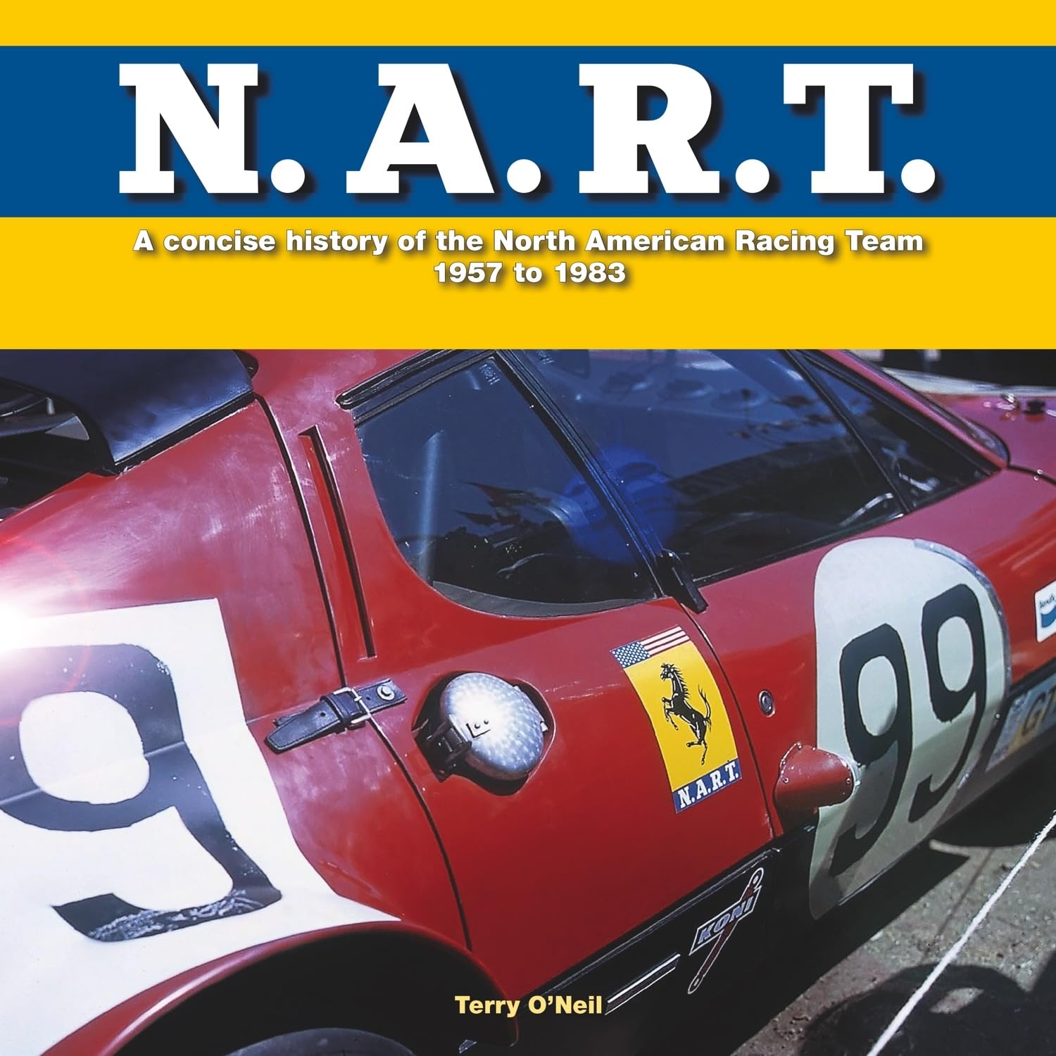 N.A.R.T.: A Concise History of the North American Racing Team 1957 to 1982: A Concise History of the North American Racing Team 1957 to 1983 Leisure & Fun