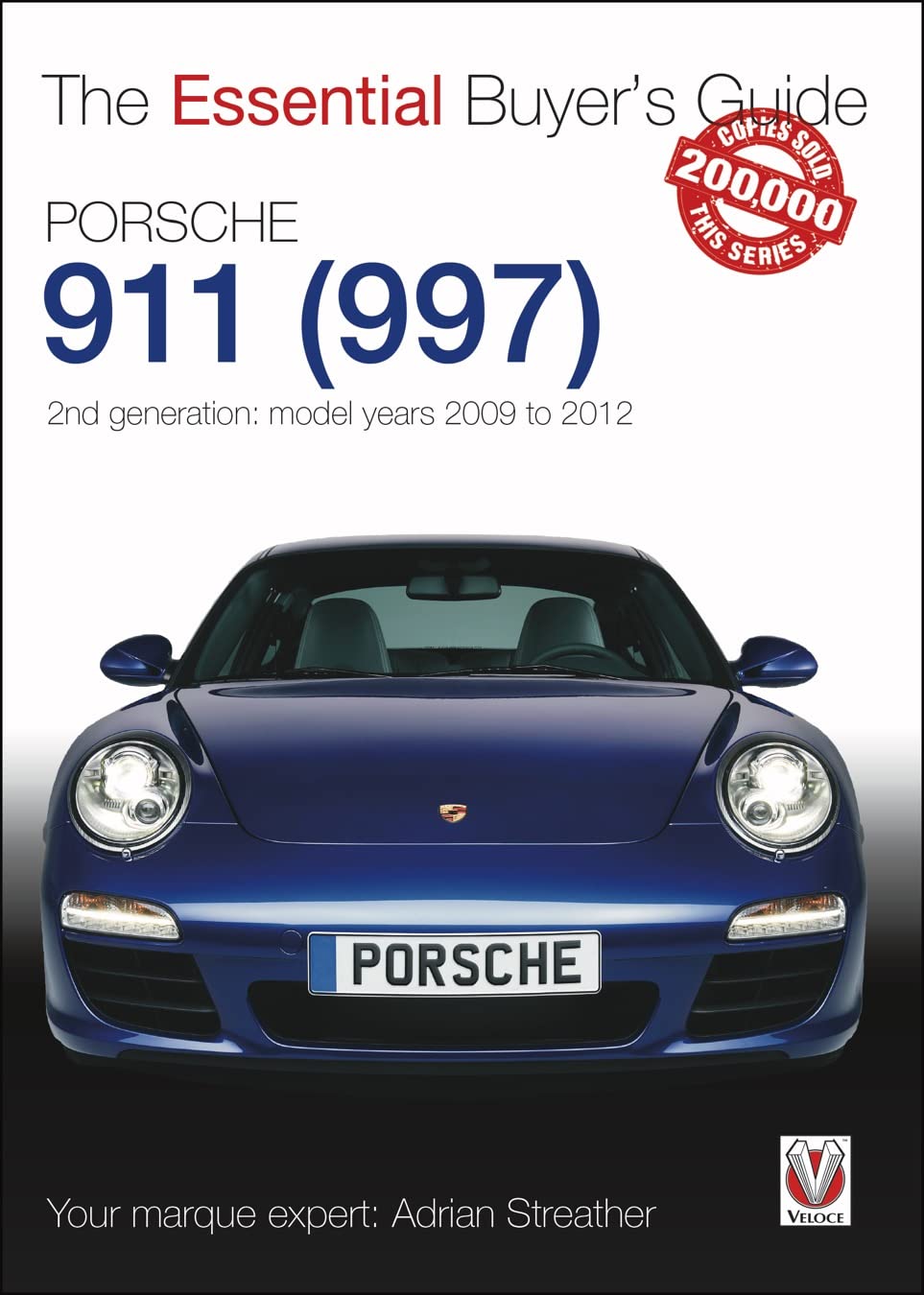 Porsche 911 (997) Second Generation Models 2009 to 2012: 2nd Generation: Models Years 2009 to 2012 (The Essential Buyer's Guide) Leisure, Home & Garden