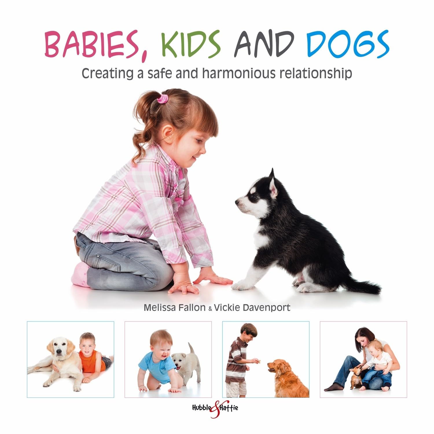 Babies, Kids and Dogs: Creating a Safe and Harmonious Relationship Pets