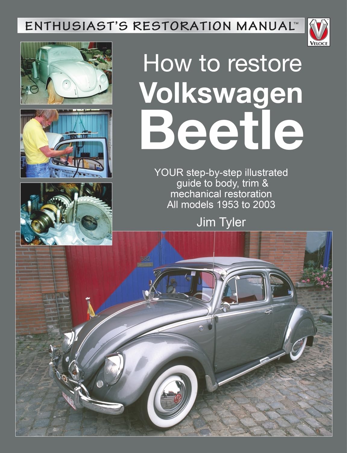 How to Restore Volkswagen Beetle: Your Step-by-step Illustrated Guide to Body, Trim & Mechanical Restoration All Models 1953 to 2003 (Enthusiast's Restoration Manual) Hobbies & Crafts
