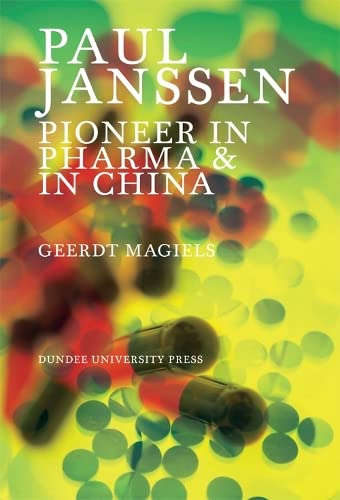 Paul Janssen: Pioneer in Pharma and China book