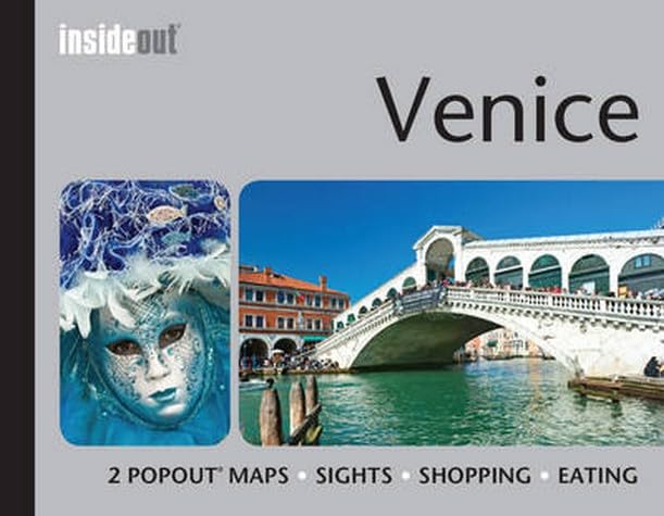 InsideOut: Venice Travel Guide: Pocket size travel guide for Venice with 2 PopOut maps: Sights, Shopping, Eating Leisure, Home & Garden