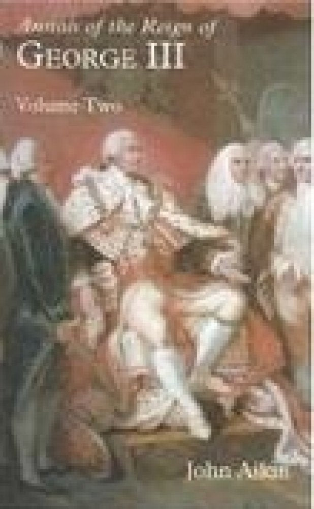 Annals of the Reign of George III: Volume Two Social Sciences