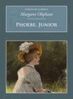 Phoebe, Junior: Nonsuch Classics: A Last Chronicle of Carlingford Contemporary literature