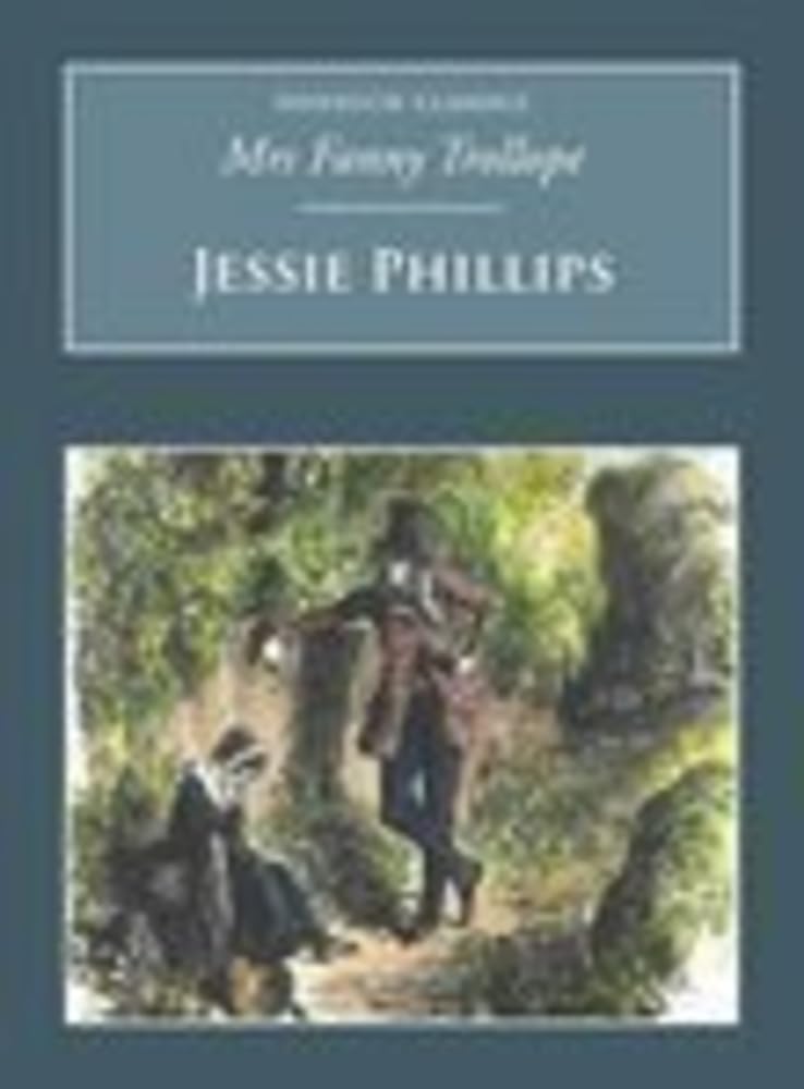 Jessie Phillips: Nonsuch Classics: A Tale of the Present Day Classics