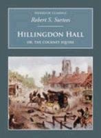 Hillingdon Hall: Or, The Cockney Squire: Nonsuch Classics Classics
