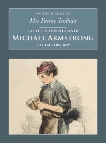 The Life & Adventures of Michael Armstrong: The Factory Boy: Nonsuch Classics Classics