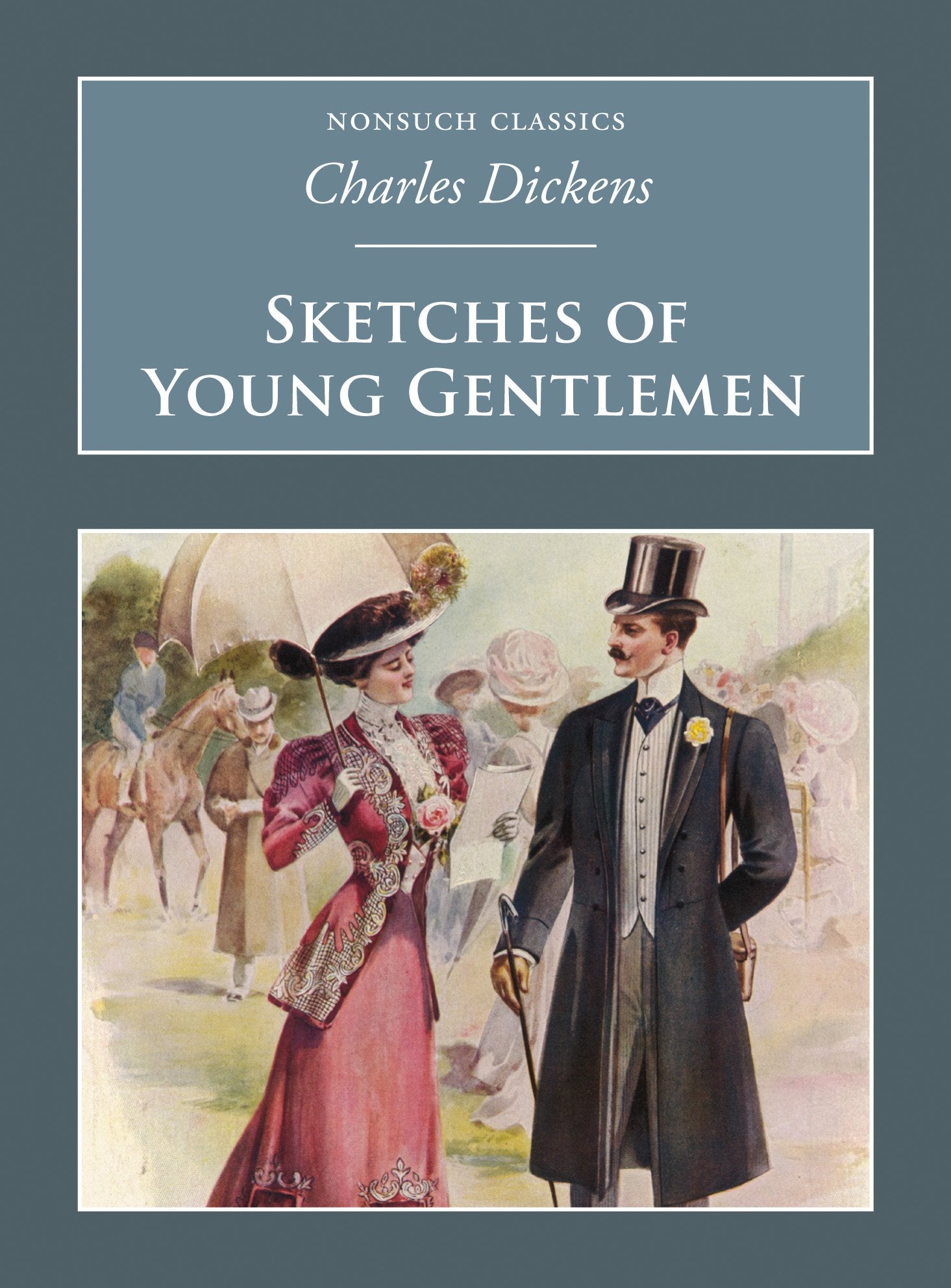 Sketches of Young Gentlemen: Nonsuch Classics Classics