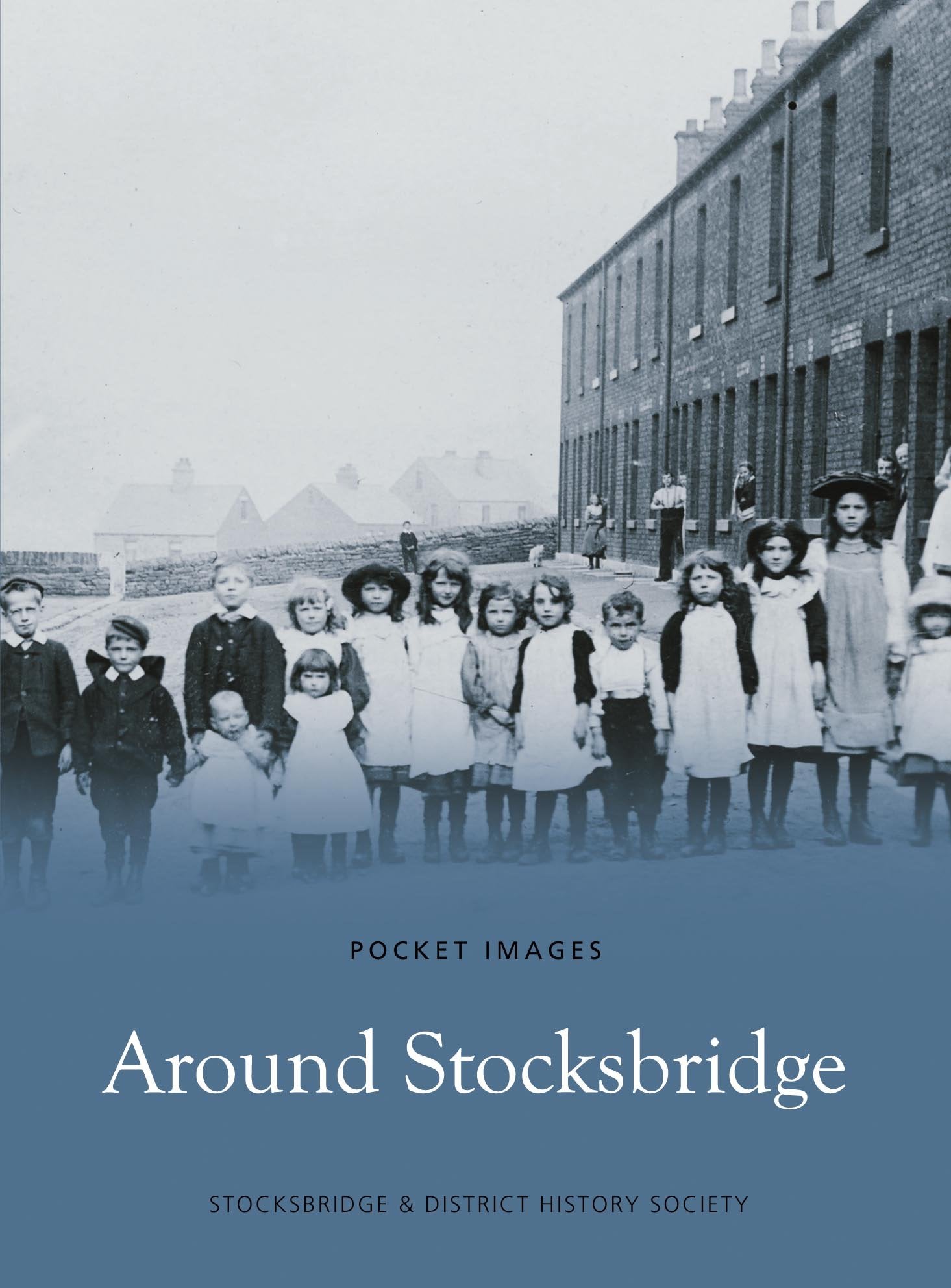 Around Stocksbridge: Pocket Images Politics & History