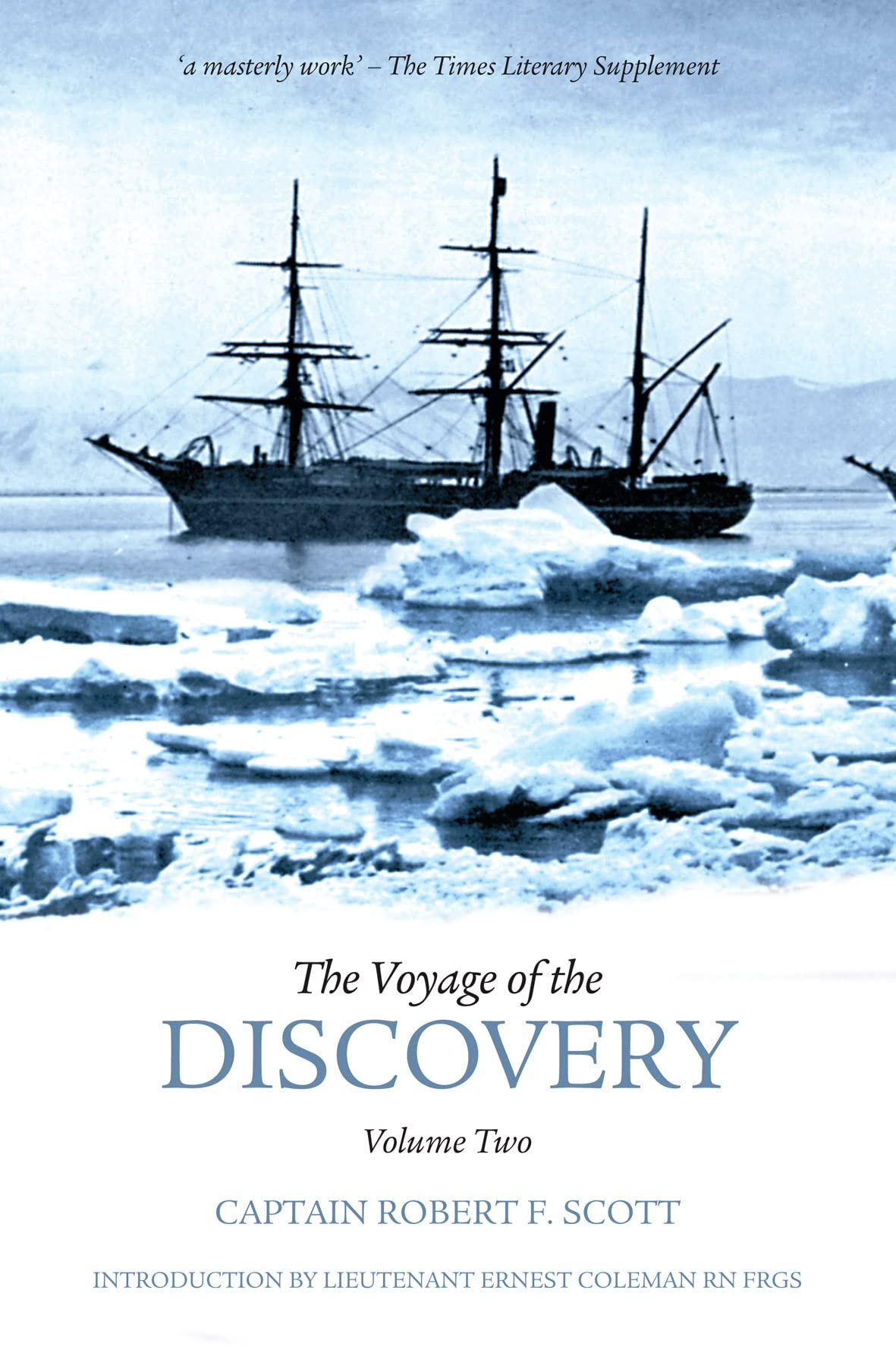 The Voyage of the Discovery: Volume Two: Captain Robert F. Scott Geology & Geography