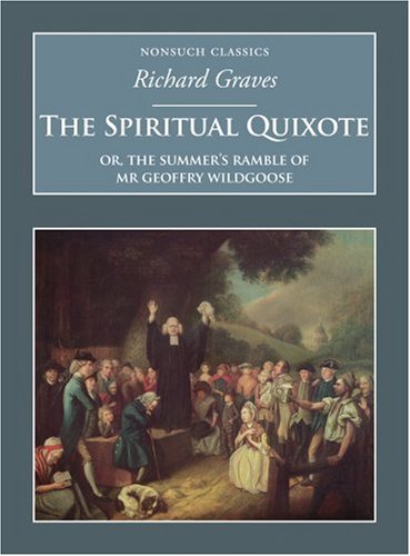 The Spiritual Quixote: Or, the Summer's Ramble of Mr Geoffry Wildgoose Classics