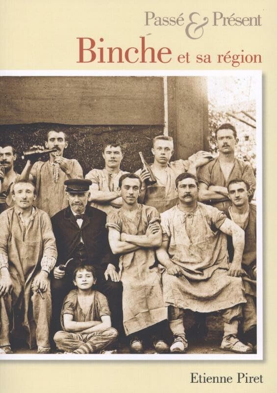 Binche et sa region - Passe & Present book